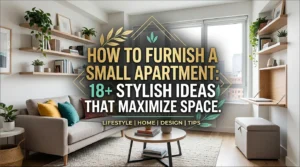 How to Furnish a Small Apartment